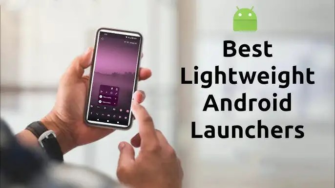 Top 7 Most Lightweight Launchers for Android in 2026: Fast, Simple & Battery-Friendly Picks