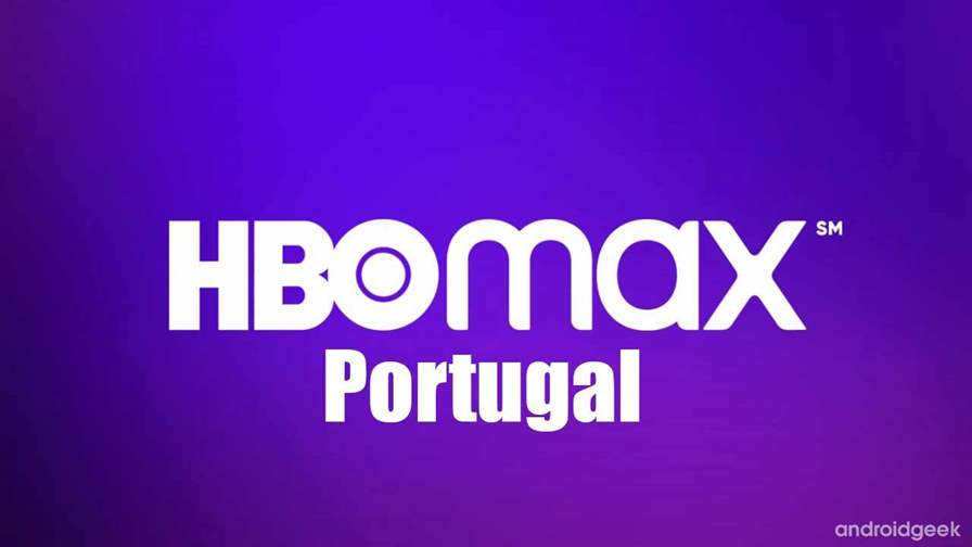 HBO Max começa o seu lançamento global - Portugal incluído | AndroidGeek