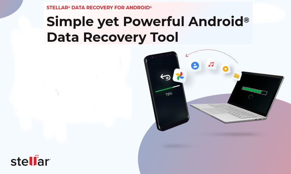 Stellar Android Data Recovery Tool