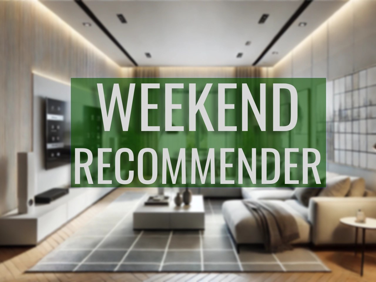 Weekend Recommender:Clever Picks for Your Home, Health, and Humor