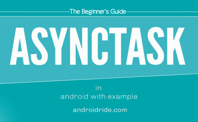 Android AsyncTask Example - Do Not Miss This Beginner's Guide - AndroidRide