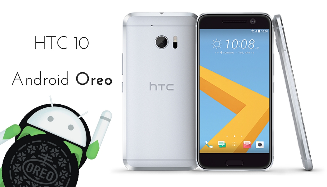 How to Manually Update HTC 10 to Android 8.0 Oreo 3.16.617.2 Android