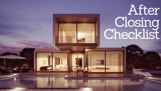 10 Things You Should Do After Closing
