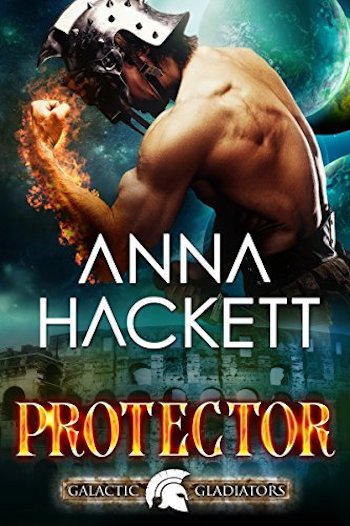Review: Protector (Galactic Gladiators #4) by Anna Hackett