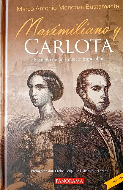 Marco Antonio Mendoza Bustamante presenta su libro "Maximiliano y Carlota. El sueño de un imperio imposible." anhg.org