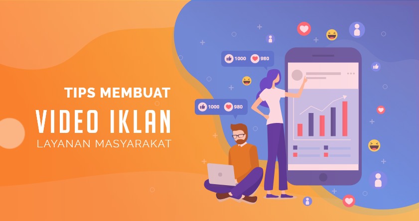 Tips Membuat Video Iklan Layanan Masyarakat - Animasi Studio