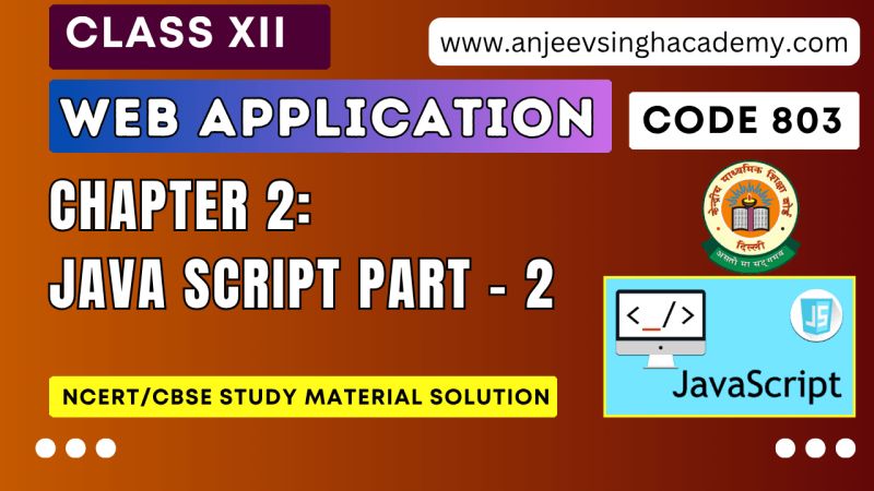 Javascript Part 2 Class 12 Web Application Code 803 Ncert Book Solution Anjeev Singh Academy - Best Geometric Illustrations in Retina