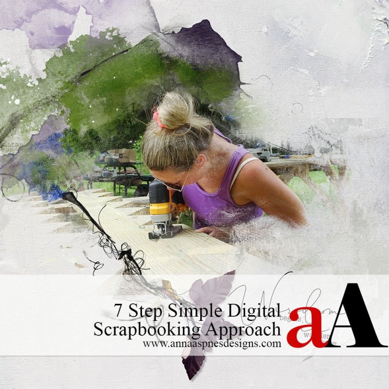 7-Step Simple Page Approach — 12x12 digital scrapbook layout by Anna Aspnes Designs