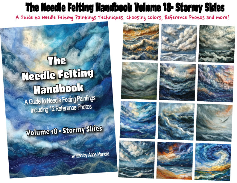 The Needle Felting Handbook Volume 18 Stormy Skies written by Anne Manera