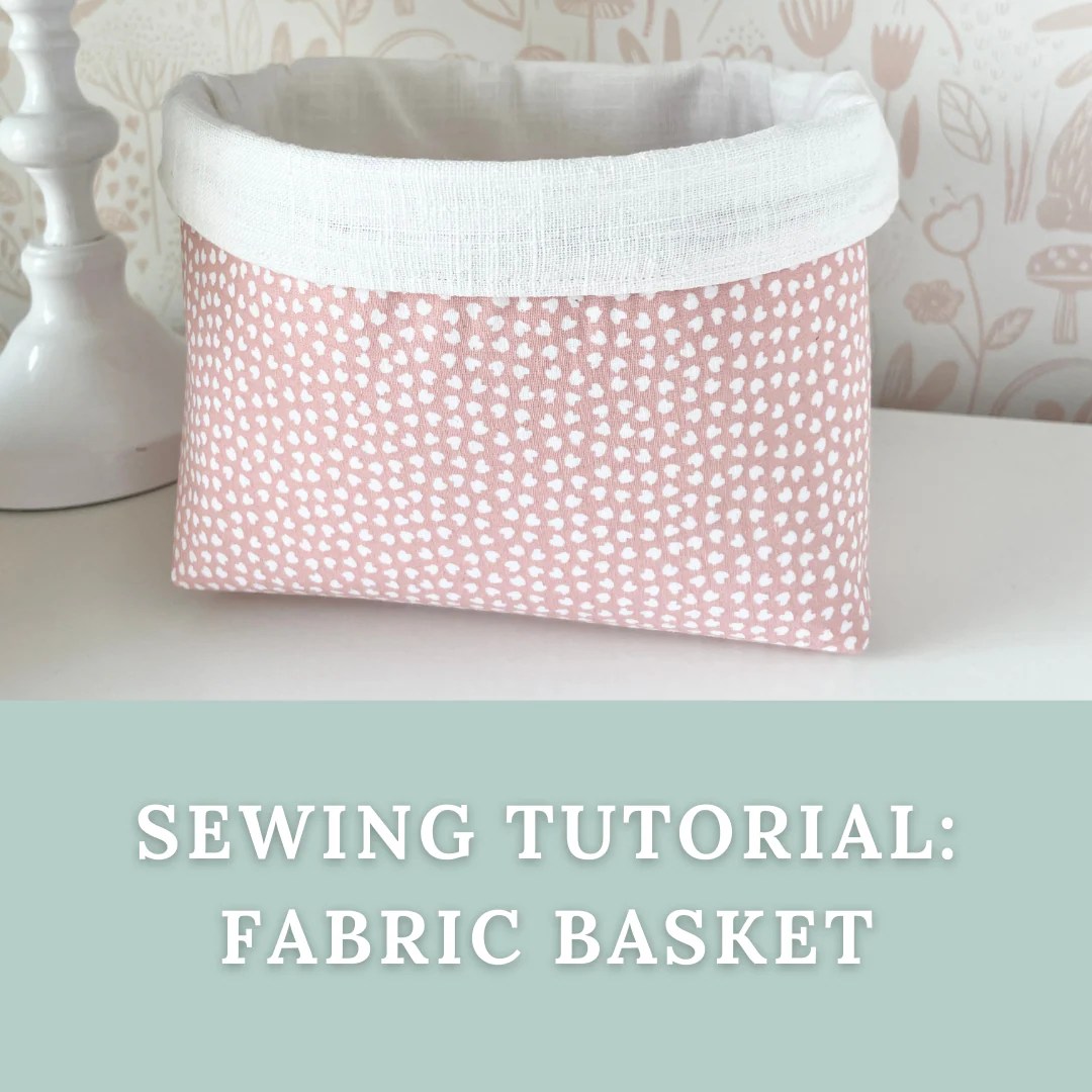 Sewing Tutorial Fabric Basket Digital Download Annie And Wilf