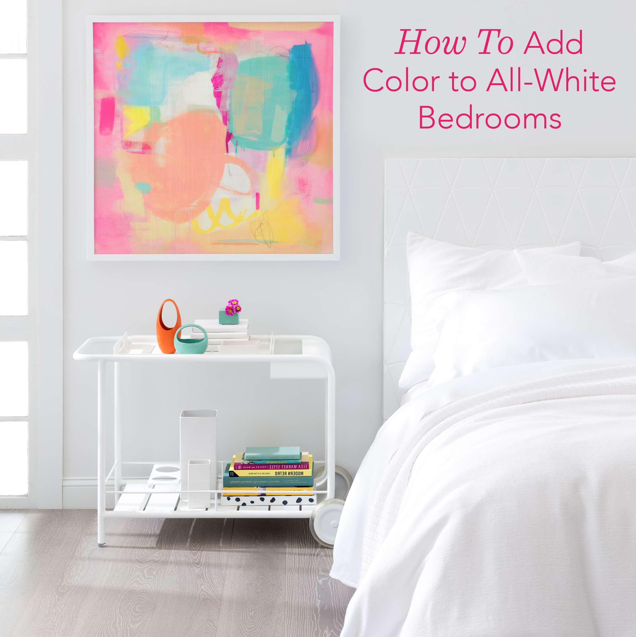 Here are ten fun ideas. How to Add Pops of Color to an All-White Bedroom - Fresh ...