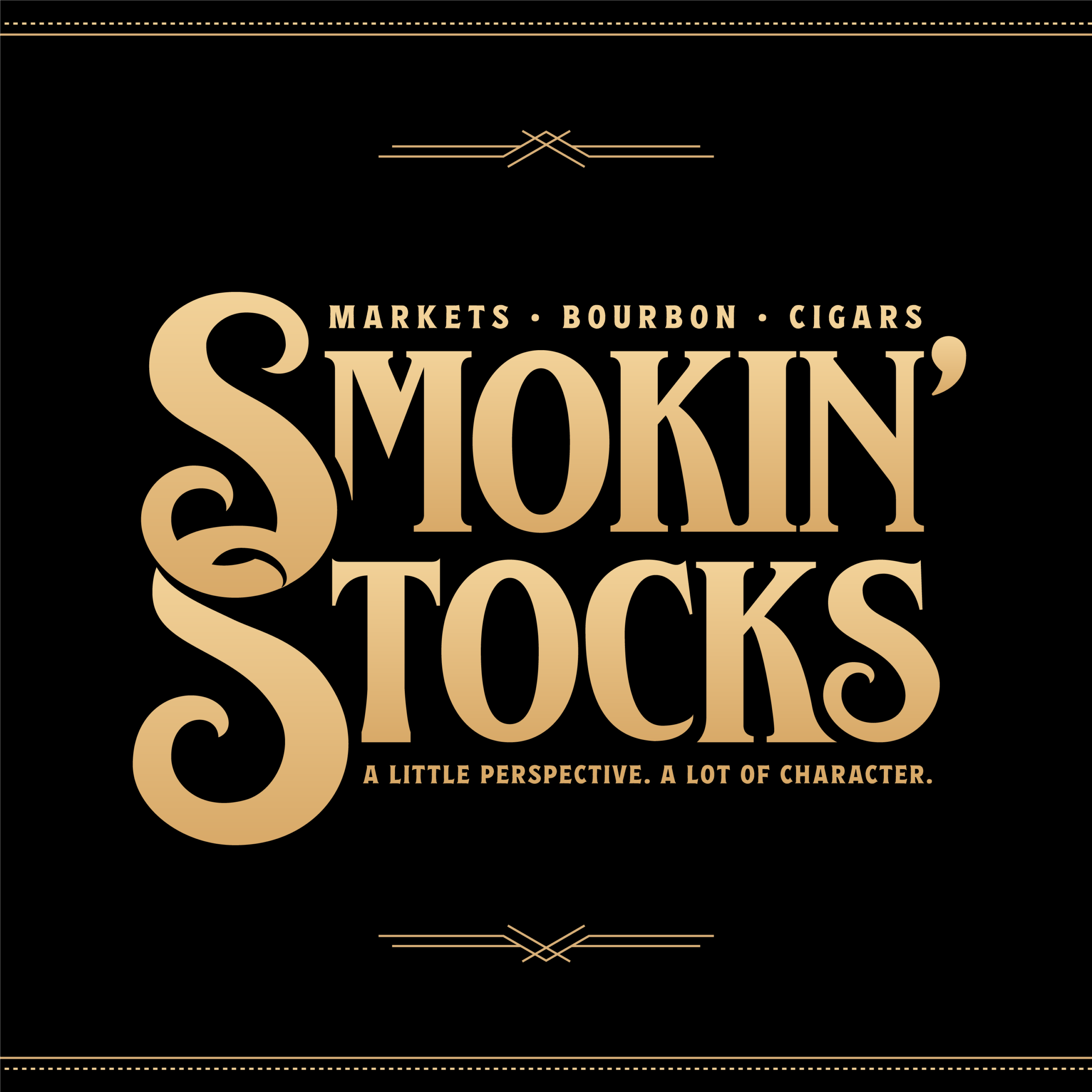 Smokin' Stocks podcast cover art: Markets, Bourbon, Cigars