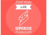 First Steps With Serverless Framework