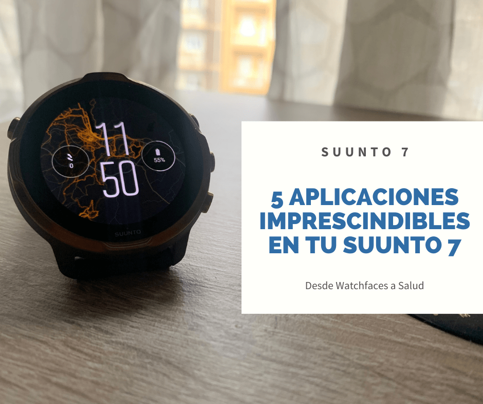 5 aplicaciones imprescindibles en tu Suunto 7 - Antonio Madriñán