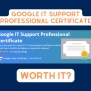 Google IT Support Certificate: Worth It? (Read THIS First!) – Any ...