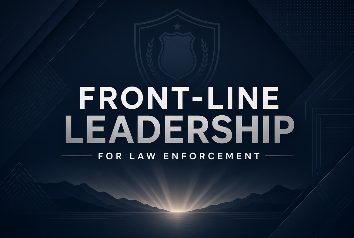 Front-Line Leadership for Law Enforcement