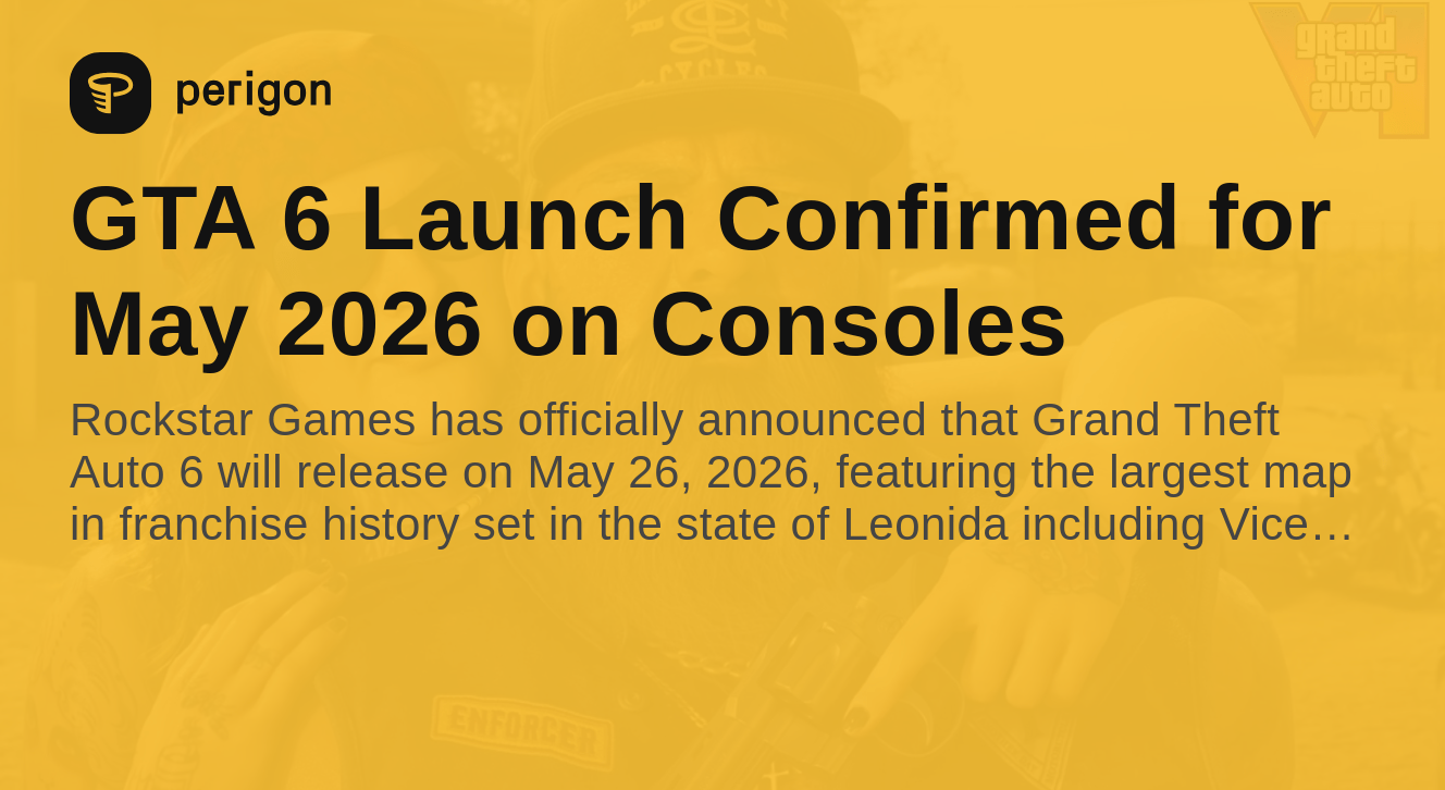 GTA 6 Launch Confirmed For May 2026 On Consoles Perigon