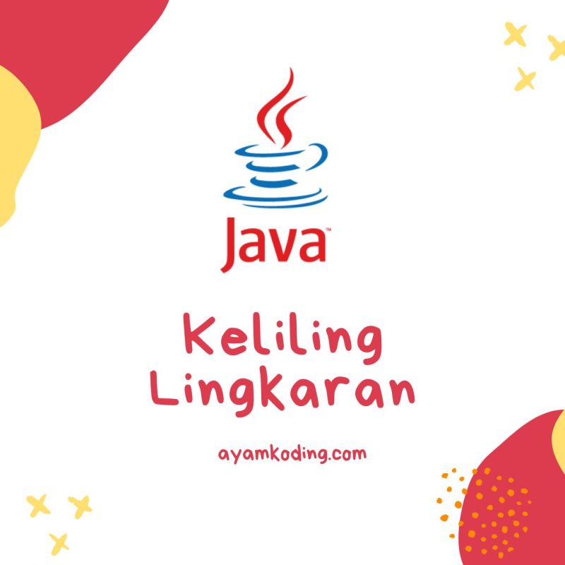 Coding Santai Contoh Benar Program Java Menghitung Keliling Lingkaran - Full HD Abstract Arts for Desktop