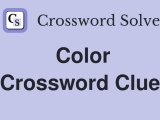 Color Crossword Clue Answers Crossword Solver