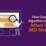 How Do Search Engine Algorithms Affect SEO Strategies? - Letsdiskuss