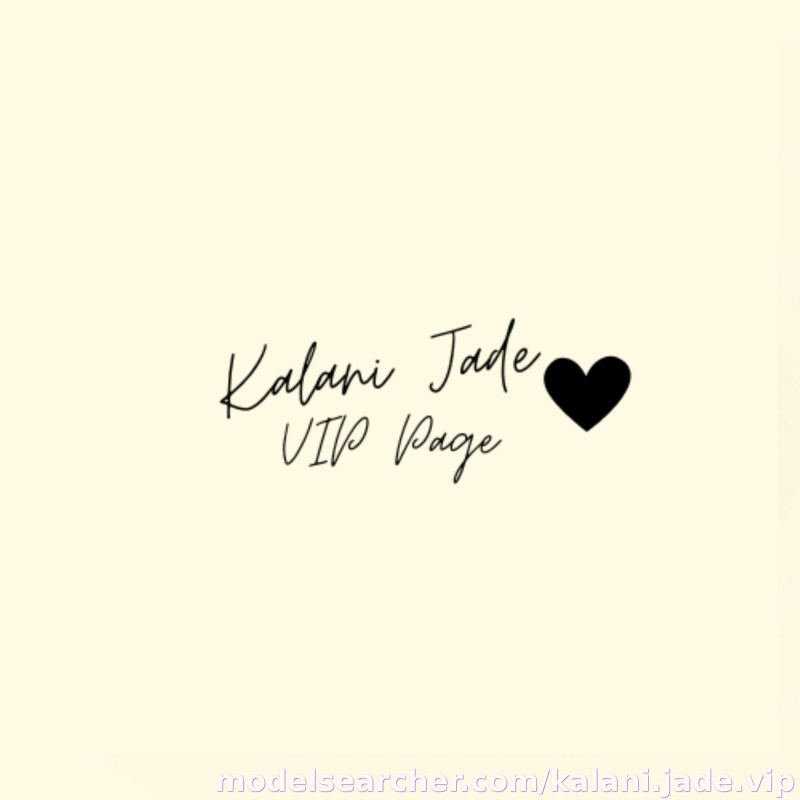 Kalani Jade Spotlight #fapsearcheri4