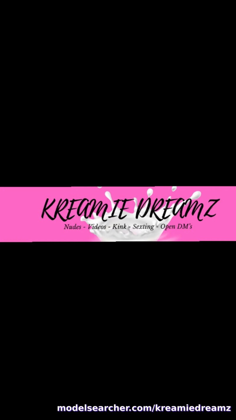 KreamieDreamz Spotlight #fapsearcheri12