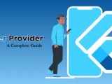 Mastering Provider In Flutter For Effective State Management Relia