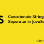 How To Concatenate Strings With A Separator In JavaScript - Coding Beauty
