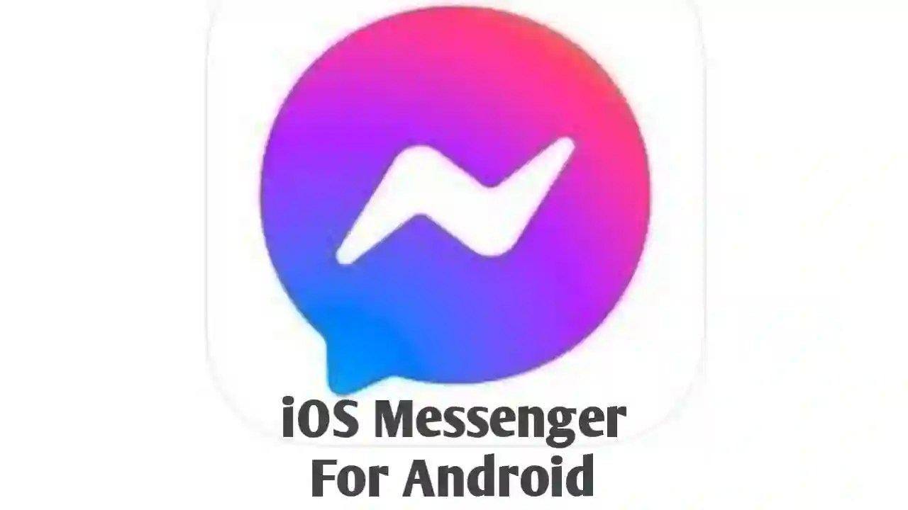 iOS Messenger For Android