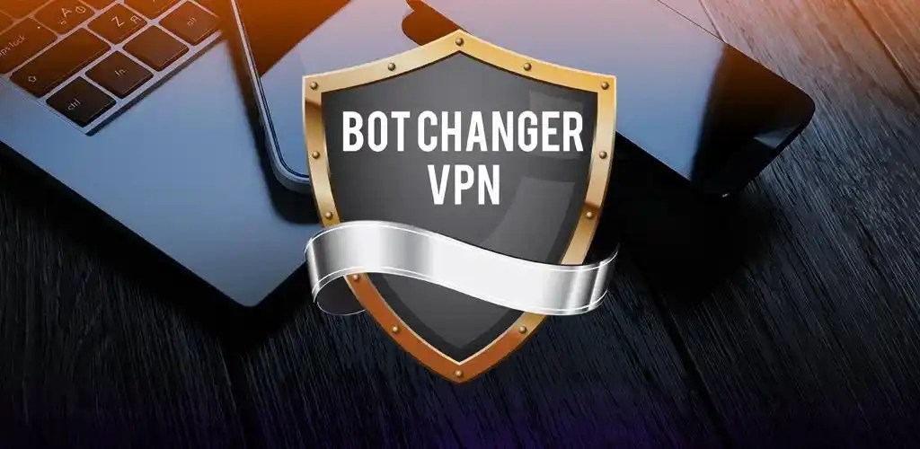 Bot Changer VPN Mod-1