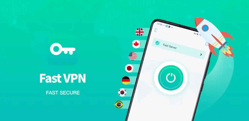 Fast VPN Mod APK – Free & Unlimited VPN for Secure Browsing