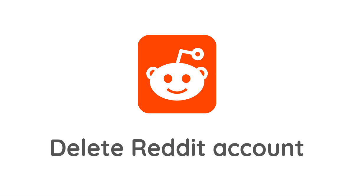 How to Delete Reddit account on App or Phone and PC [Step by Step]