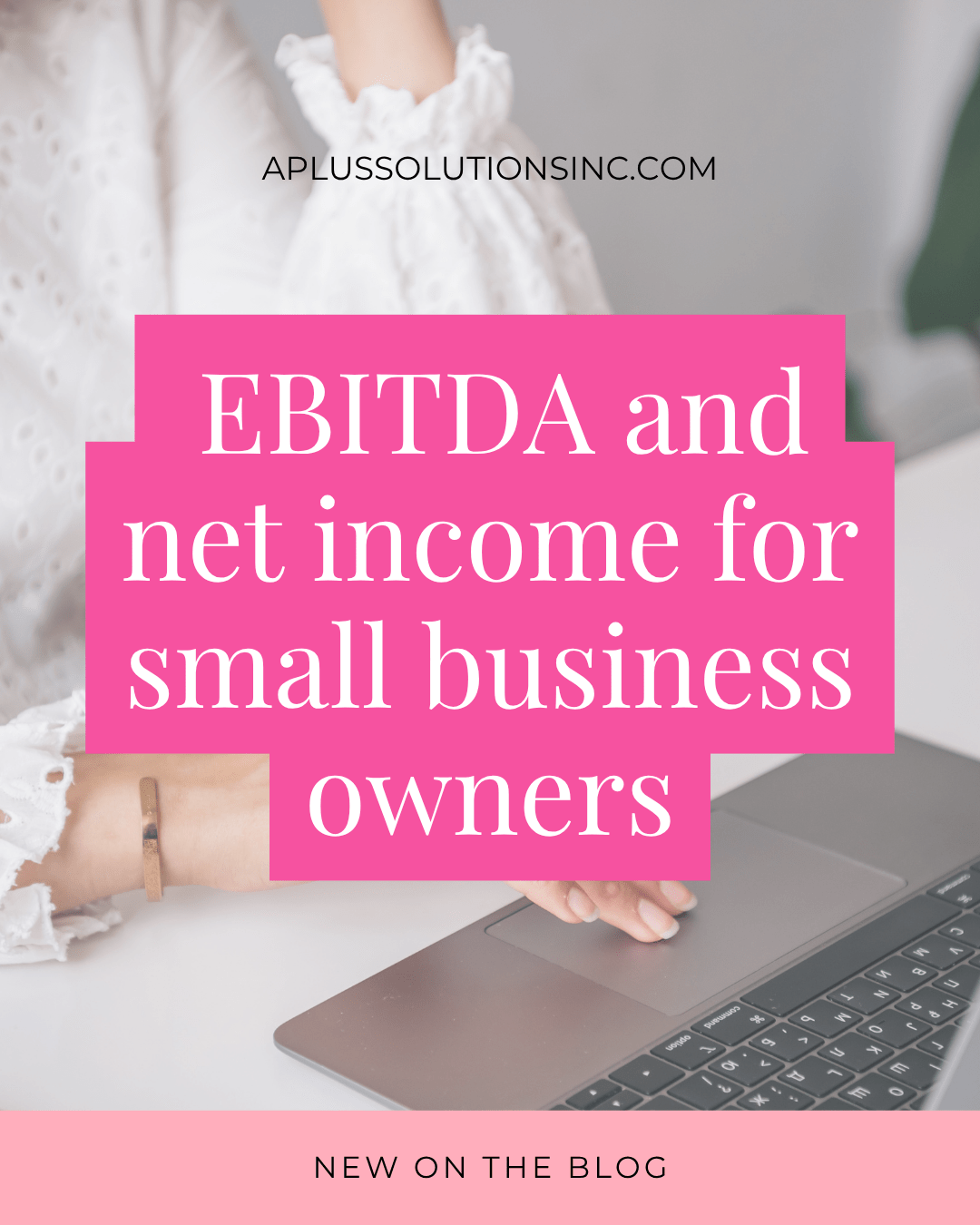 EBITDA and Net Income for Small Business Owners