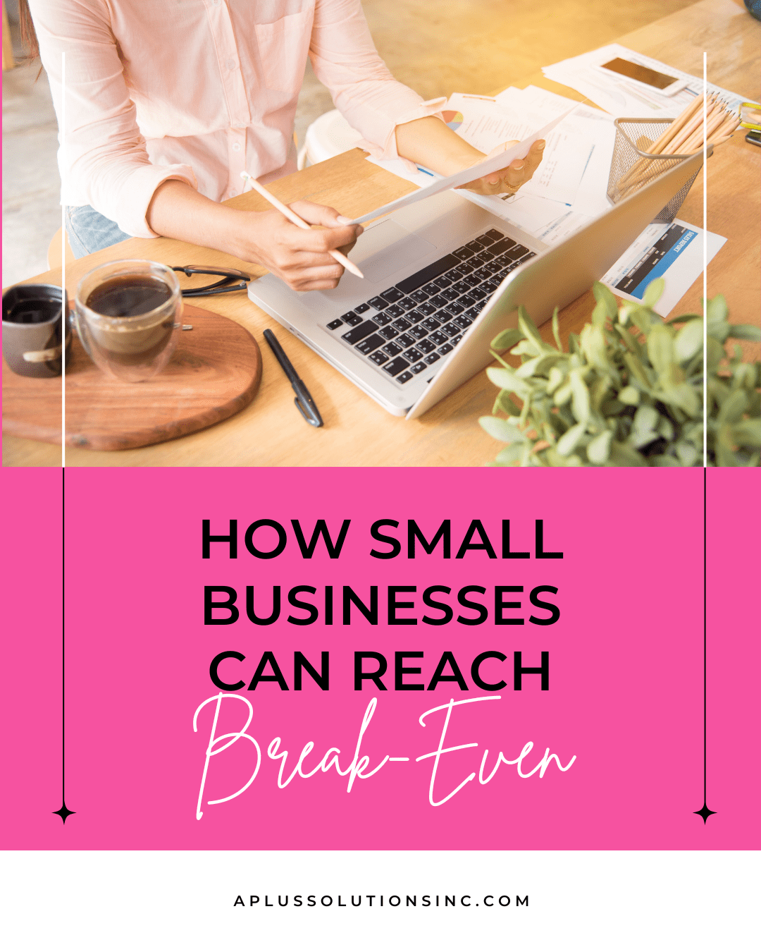 How Small Businesses Can Reach Break-Even