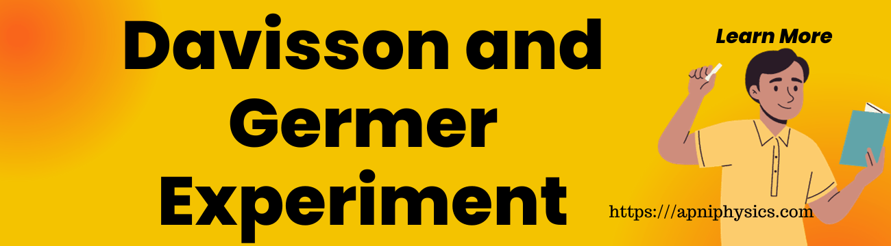 davisson and Germer experiment apniphysics feature image