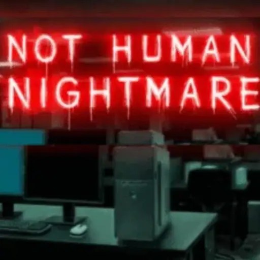 Not Human Nightmare