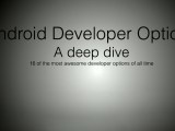 Android Developer Options Deep Dive Appdevcon Conference