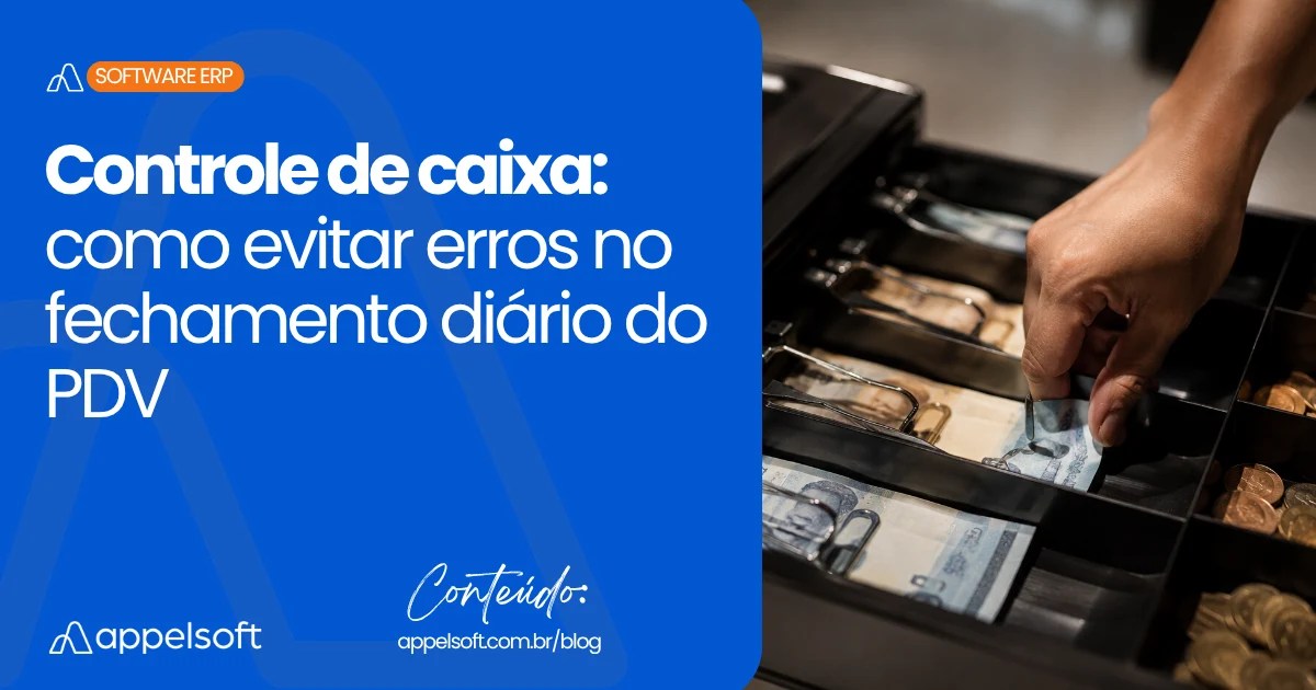 Controle de caixa: como evitar erros no fechamento diário do PDV