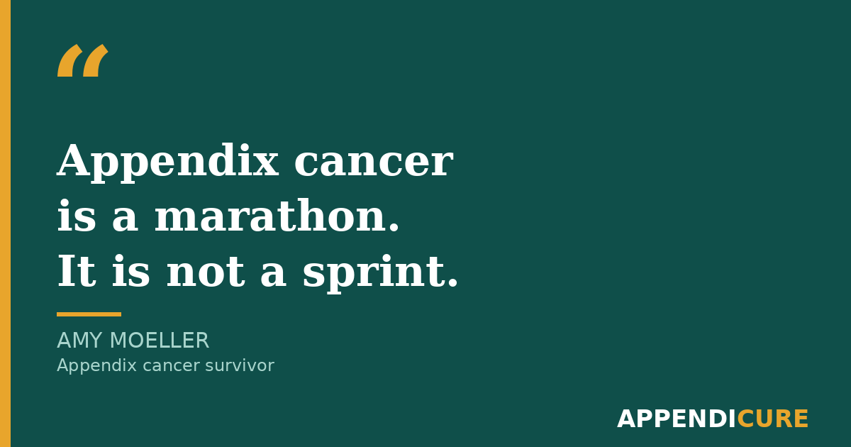 Amy Moeller quote, appendix cancer is a marathon not a sprint