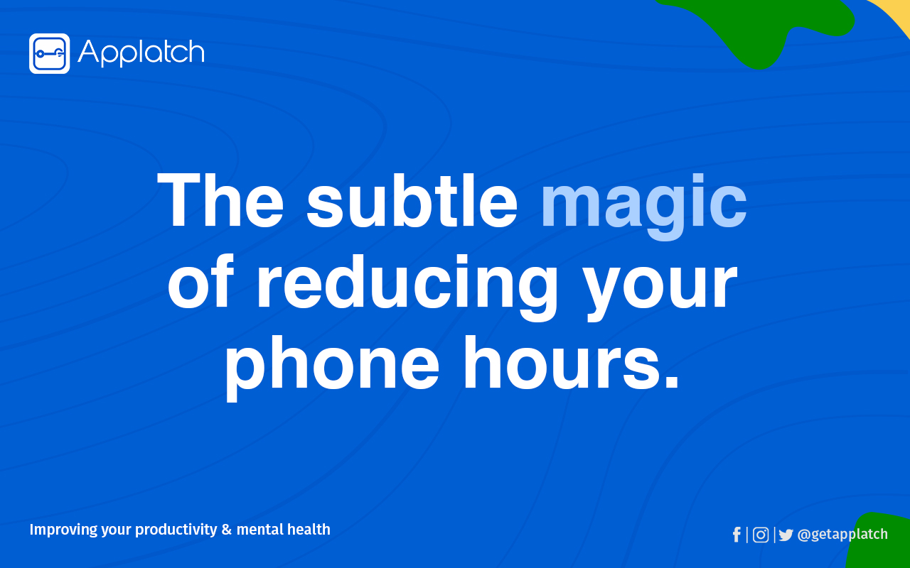 The subtle magic of reducing your phone hours_