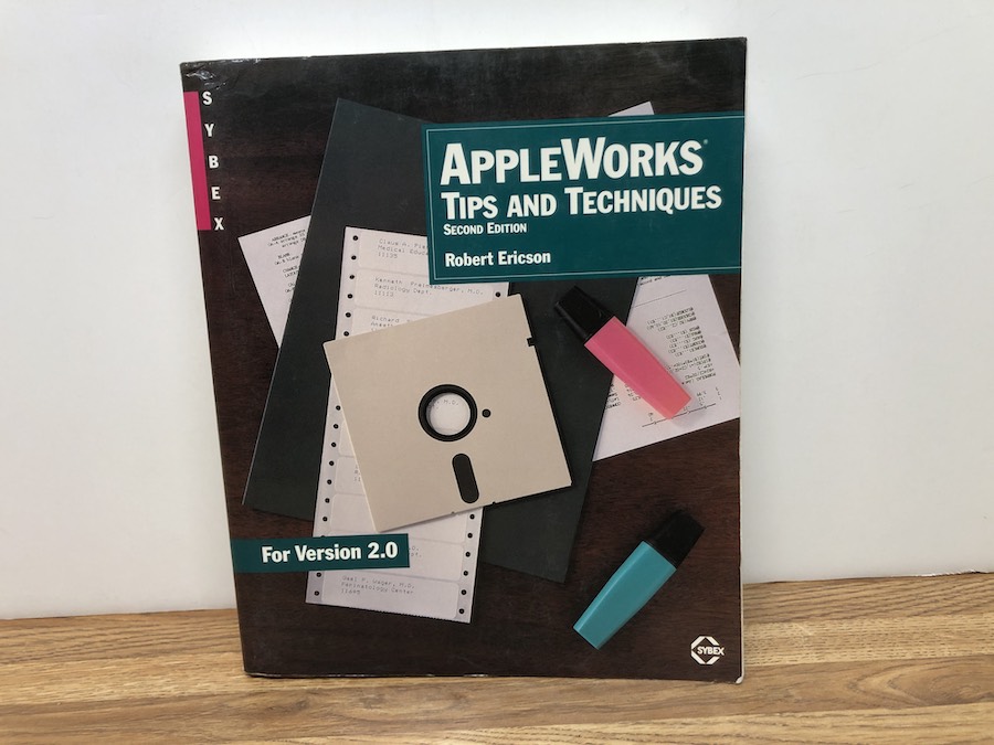 AppleWorks Tips and Techniques: Second Edition