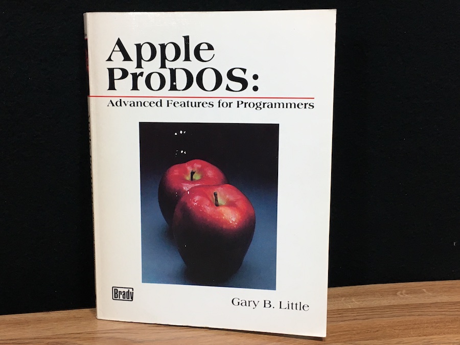 Apple ProDOS: Advanced Features for Programmers