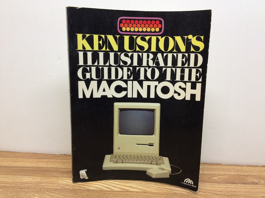 Ken Uston's Illustrated Guide To The Macintosh
