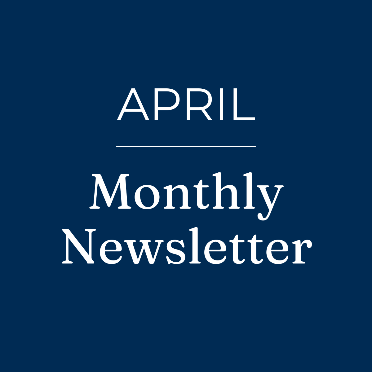 April Monthly Newsletter