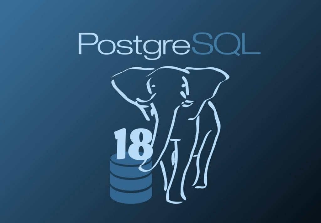 PostgreSQL 18: Conoce las novedades y mejoras de la nueva versión