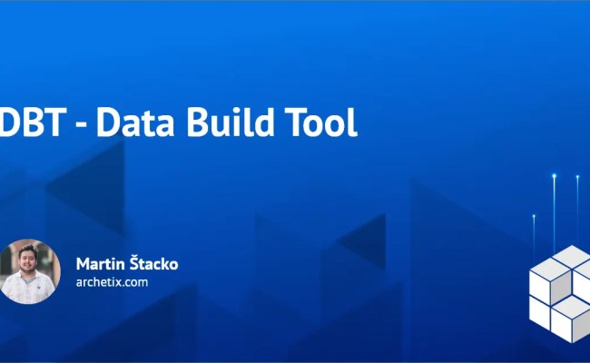 DBT - Data Build Tool | Archetix.com