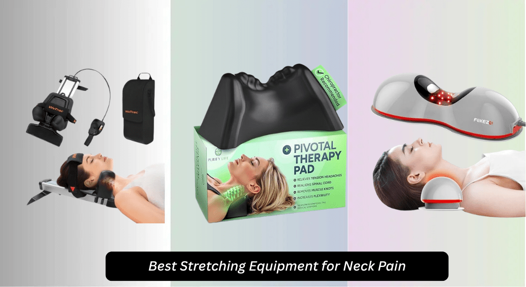 8 Best Stretching Equipment for Neck Pain 2026