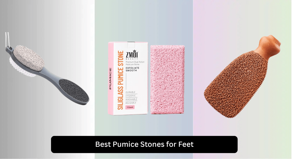 7 Best Pumice Stones for Feet 2026