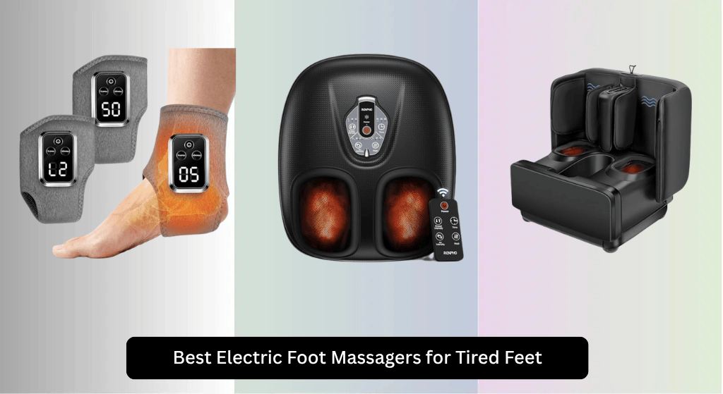 8 Best Electric Foot Massagers for Tired Feet 2026