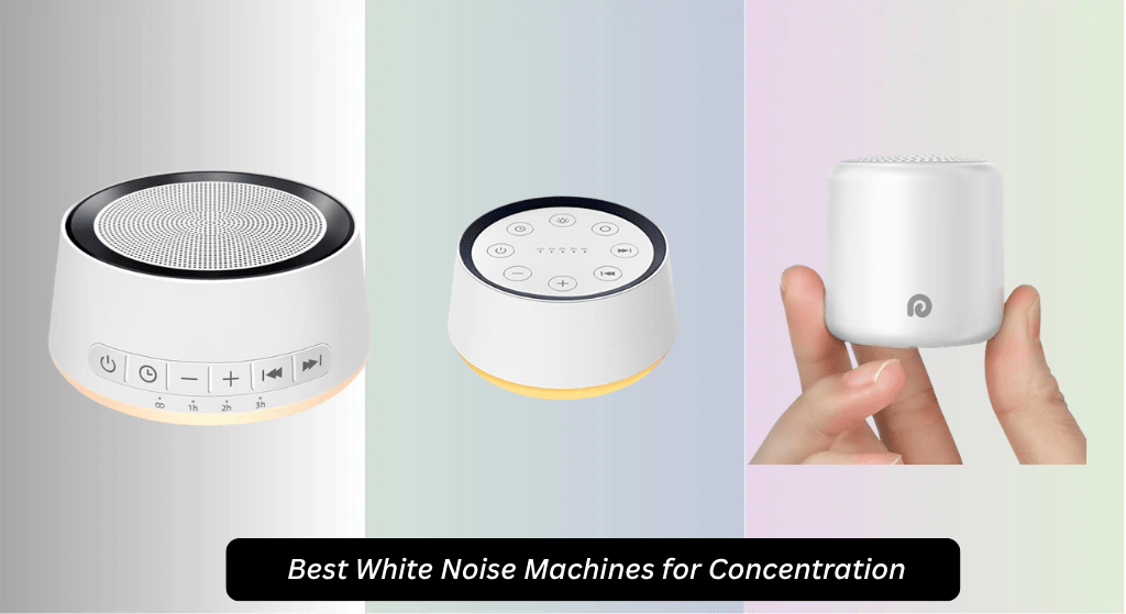 7 Best White Noise Machines for Concentration 2026